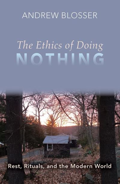 Ethics of Doing Nothing - Andrew Blosser - Bücher - Orbis Books - 9781626985025 - 2. März 2023