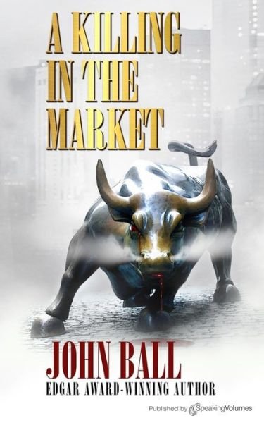 Cover for John Ball · A Killing in the Market (Pocketbok) (2014)