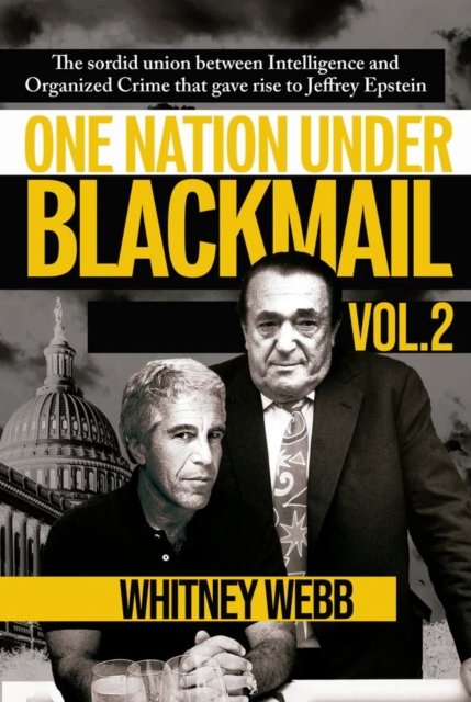 Cover for Whitney Alyse Webb · One Nation Under Blackmail - Vol. 2: The Sordid Union Between Intelligence and Organized Crime that Gave Rise to Jeffrey Epstein (Paperback Bog) (2022)