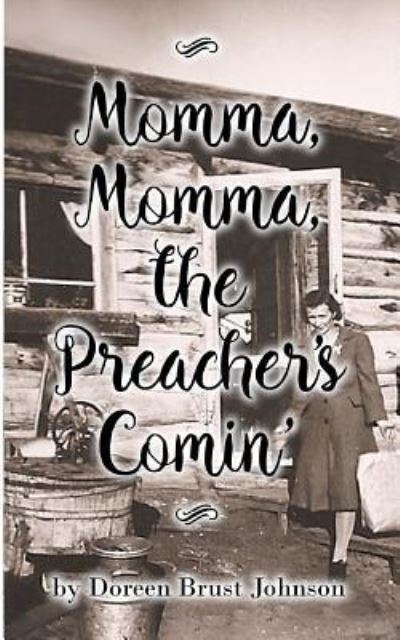 Cover for Doreen Brust Johnson · Momma, Momma, the Preacher's Comin' (Paperback Book) (2018)