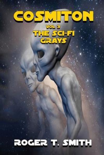 Cosmiton - Roger T Smith - Books - Neely Worldwide Publishing - 9781635358025 - May 5, 2017