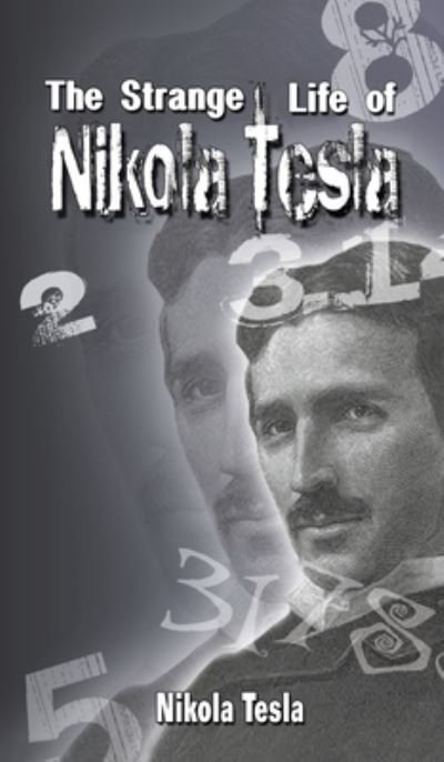 Cover for Nikola Tesla · Strange Life of Nikola Tesla (Bok) (2008)