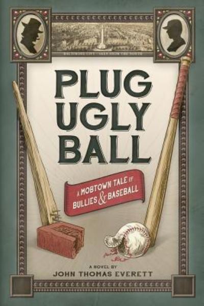 Cover for John Thomas Everett · Plug Ugly Ball (Paperback Book) (2017)