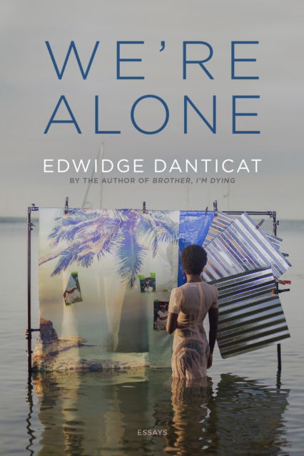 Cover for Edwidge Danticat · We're Alone: Essays (Hardcover Book) (2024)