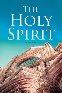 Cover for Alma May · The Holy Spirit (Paperback Book) (2020)