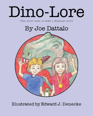 Cover for Joe Dattalo · Dino-Lore: (You never want to make a dinosaur sore!) (Paperback Book) (2021)