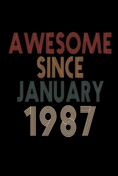 Awesome Since January 1987 - Awesome Journalz - Böcker - Independently Published - 9781655512025 - 4 januari 2020