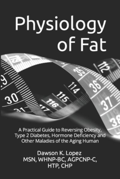 Cover for Msn Whnp Lopez · Physiology of Fat (Pocketbok) (2020)