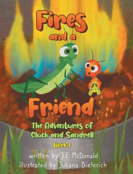 Cover for J E McDonald · Fires and a Friend (Hardcover Book) (2022)
