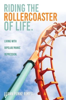 Cover for Luann Punke Rimpel · Riding the Rollercoaster of Life. (Paperback Book) (2022)