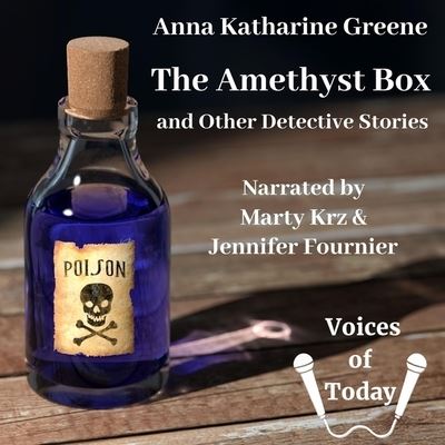 The Amethyst Box and Other Detective Stories Lib/E - Anna Katharine Green - Music - Audiobooks Unleashed - 9781665074025 - January 19, 2021