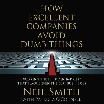 Cover for Neil Smith · How Excellent Companies Avoid Dumb Things (CD) (2012)