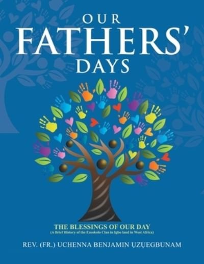 Cover for REV (Fr ) Uchenna Benjamin ?Z?egbunam · Our Fathers' Days (Pocketbok) (2021)