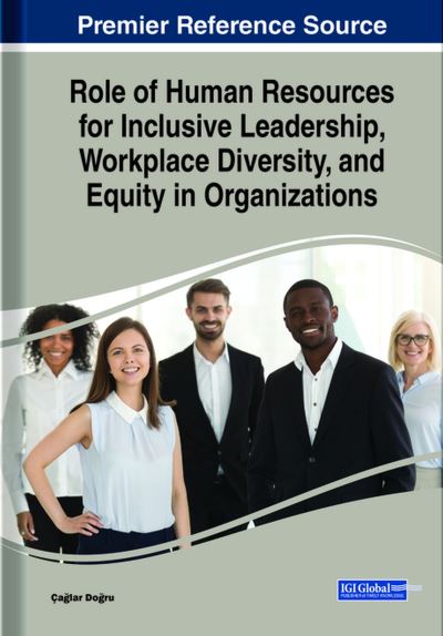 Cover for Caglar Dogru · Role of Human Resources for Inclusive Leadership, Workplace Diversity, and Equity in Organizations (Book) (2023)