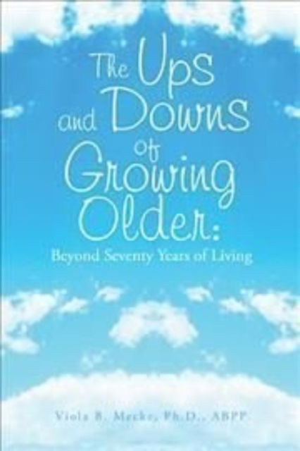 Cover for Author Solutions Inc · The Ups and Downs of Growing Older (Hardcover Book) (2022)