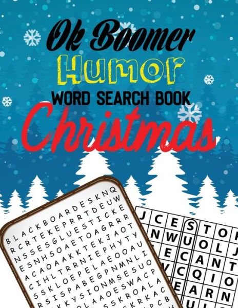 OK Boomer Humor Word Search Book Christmas - Rns Activity Publisher - Bøger - Independently Published - 9781673220025 - 8. december 2019