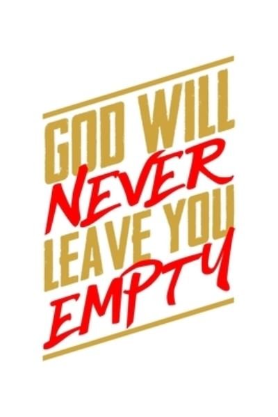 Cover for Tobddesigns Publishing · God Will Never Leave You Empty (Paperback Book) (2019)
