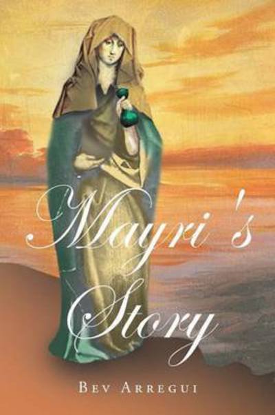 Cover for Bev Arregui · Mayri's Story (Taschenbuch) (2015)