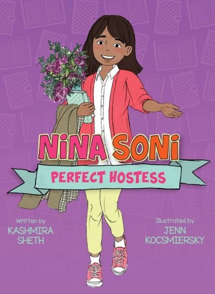 Cover for Kashmira Sheth · Nina Soni, Perfect Hostess (Paperback Book) (2023)
