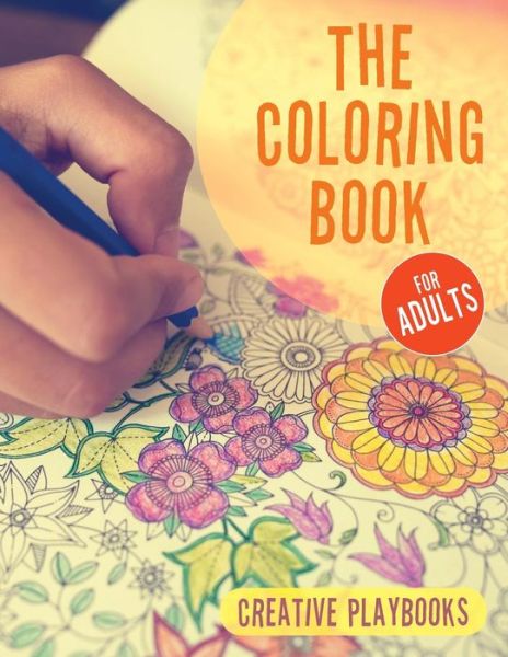 Cover for Creative Playbooks · The Coloring Book for Adults (Paperback Book) (2016)