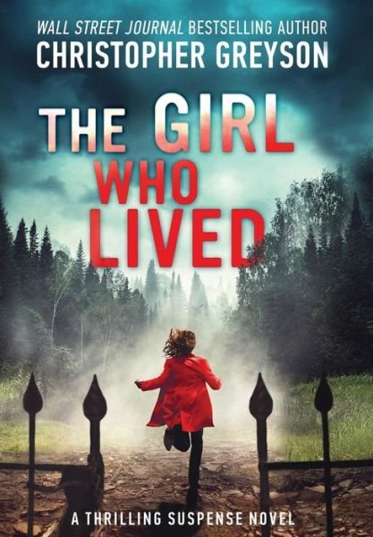 Cover for Christopher Greyson · The Girl Who Lived (Inbunden Bok) (2017)