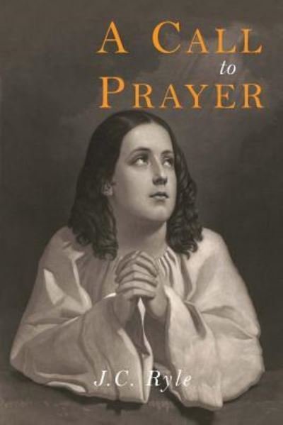Cover for J. C. Ryle · A Call to Prayer (Pocketbok) (2018)