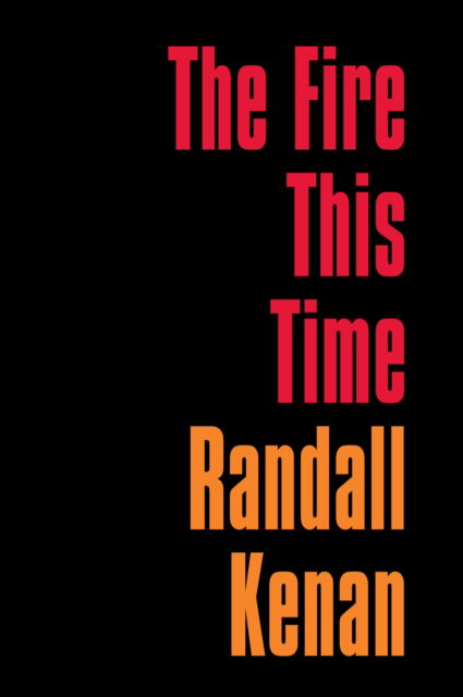 Cover for Randall Kenan · The Fire This Time (Paperback Book) (2022)