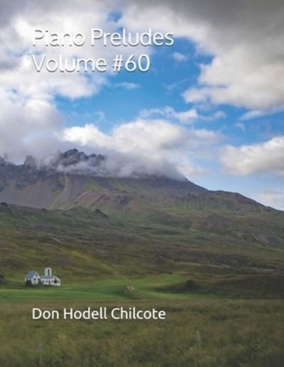 Cover for Don Hodell Chilcote · Piano Preludes Volume $60 (Paperback Book) (2019)