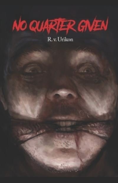 Cover for R V Urikon · No Quarter Given (Paperback Book) (2019)
