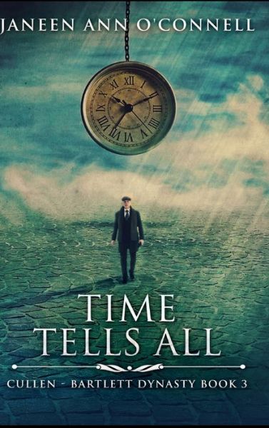 Cover for Janeen Ann O'Connell · Time Tells All (Hardcover Book) (2021)