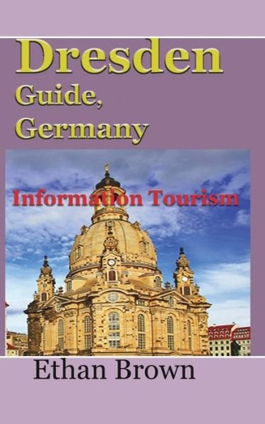 Cover for Ethan Brown · Dresden Guide, Germany (Paperback Bog) (2024)