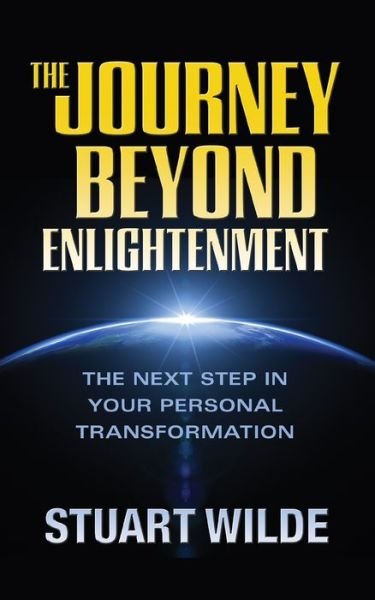 Cover for Stuart Wilde · The Journey Beyond Enlightenment (Paperback Book) (2023)