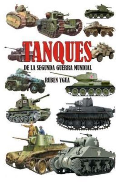 Cover for Ruben Ygua · Tanques de la Segunda Guerra Mundial (Paperback Book) (2018)