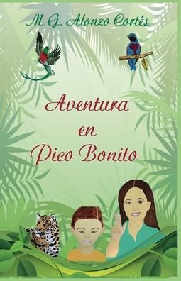 Cover for M G Alonzo Cortes · Aventura en Pico Bonito (Paperback Book) (2018)
