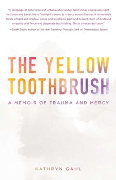 Cover for Kathryn Gahl · The Yellow Toothbrush (Pocketbok) (2022)