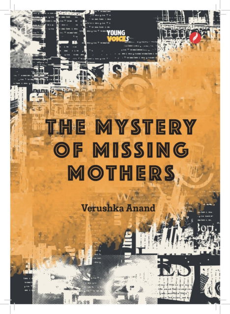 The Mystery of Missing Mothers - Verushka Anand - Books - Author In Me - 9781738420025 - November 19, 2023