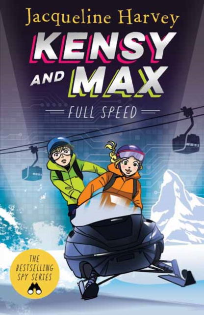 Cover for Jacqueline Harvey · Kensy &amp; Max 6: Full Speed: The bestselling spy series (Paperback Book) (2025)