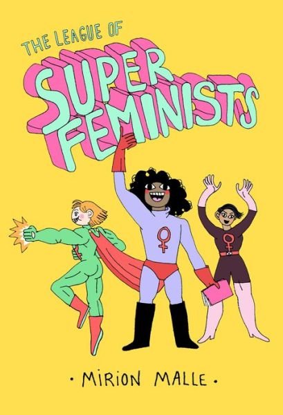 Cover for Mirion Malle · The League of Super Feminists (Hardcover bog) (2020)