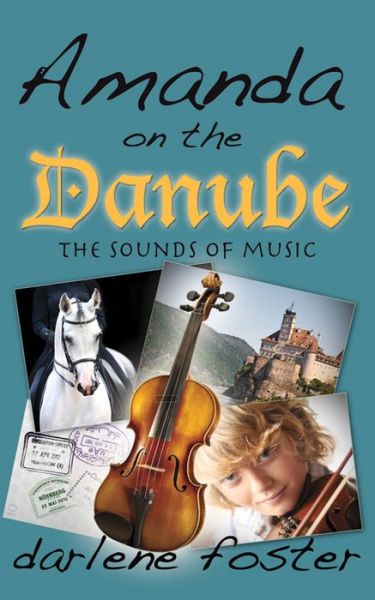 Cover for Darlene Foster · Amanda on the Danube: The Sounds of Music - An Amanda Travels Adventure (Paperback Book) (2016)