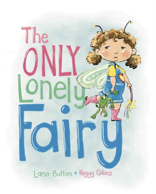 Cover for Lana Button · The Only Lonely Fairy (Hardcover bog) (2024)