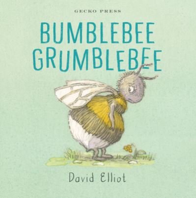 Cover for David Elliot · Bumblebee Grumblebee (Kartonbuch) (2021)