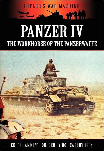 Cover for Bob Carruthers · Panzer IV - The Workhorse of the Panzerwaffe (Hardcover bog) (2012)