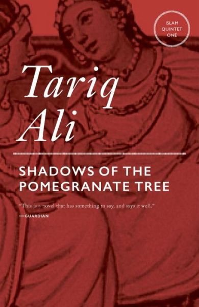 Cover for Tariq Ali · Shadows of the Pomegranate Tree (Paperback Bog) (2015)