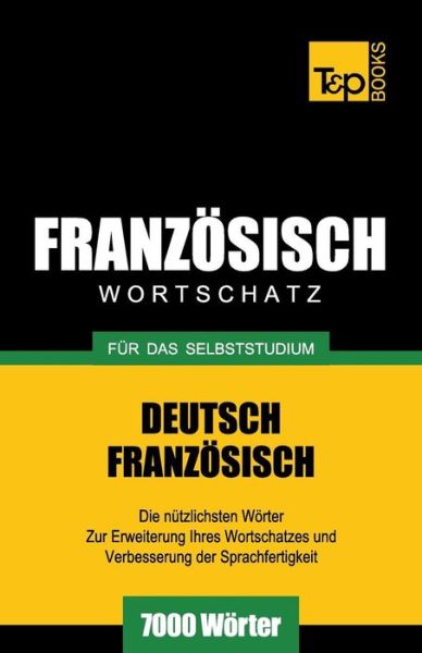 Cover for Andrey Taranov · Französischer Wortschatz Für Das Selbststudium - 7000 Wörter (Paperback Bog) [German edition] (2013)