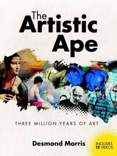 Cover for Desmond Morris · The Artistic Ape (Hardcover bog) (2013)