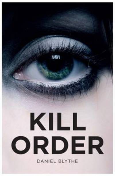 Cover for Daniel Blythe · Kill Order - (YA Reads) (Paperback Book) (2017)