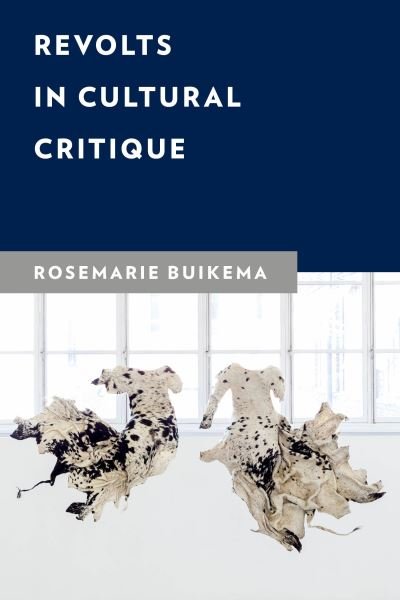 Cover for Rosemarie Buikema · Revolts in Cultural Critique - New Critical Humanities (Hardcover Book) (2020)