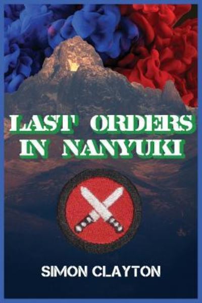 Last Orders in Nanyuki - Simon Clayton - Books - New Generation Publishing - 9781787196025 - November 9, 2017