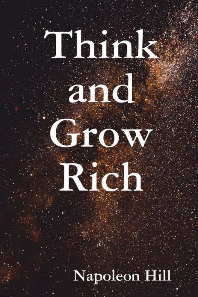 Think and Grow Rich - Ben Holden-Crowther - Books - Holden-Crowther Publishing - 9781788441025 - March 17, 2018