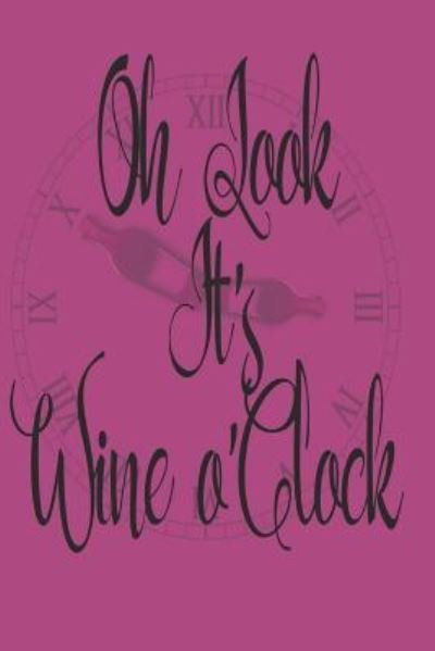Cover for Joe Johnson · Oh Look It's Wine O'Clock (Paperback Bog) (2019)